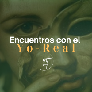 Encuentros con el Yo-Real