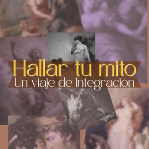 Hallar tu Mito | Una vía de Integración